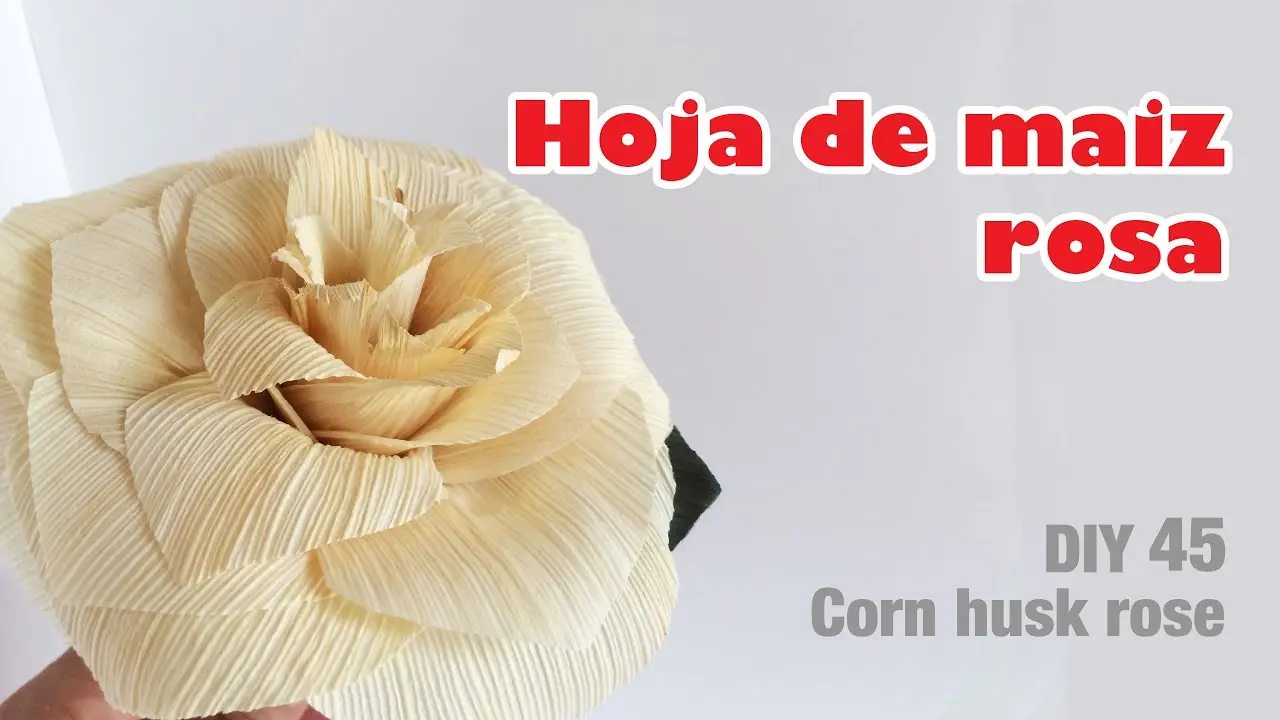 flores hechas con hojas de maiz - Qué significa la flor del maíz